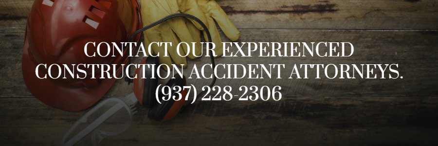 Construction Accident Lawyer in Dayton Ohio